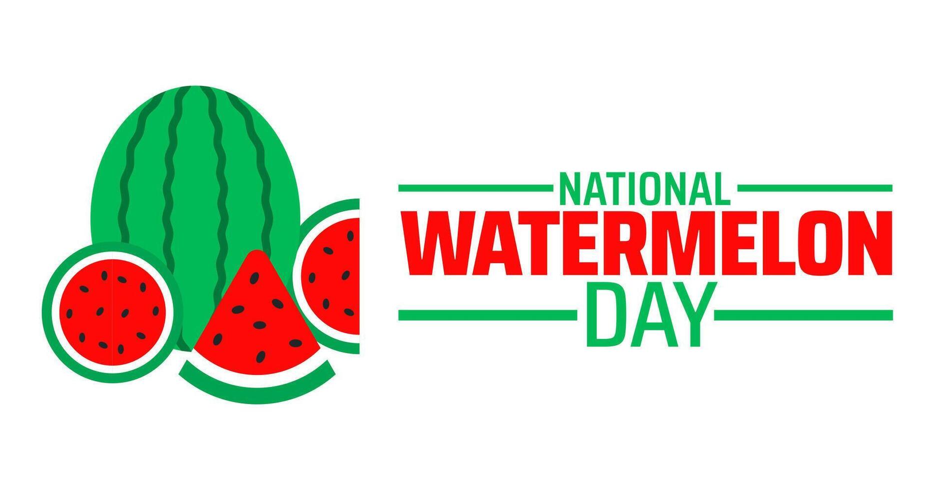 national watermelon day background, banner or poster design template. observed every year in August. Holiday concept. Use to any Template, card, poster, placard, vector