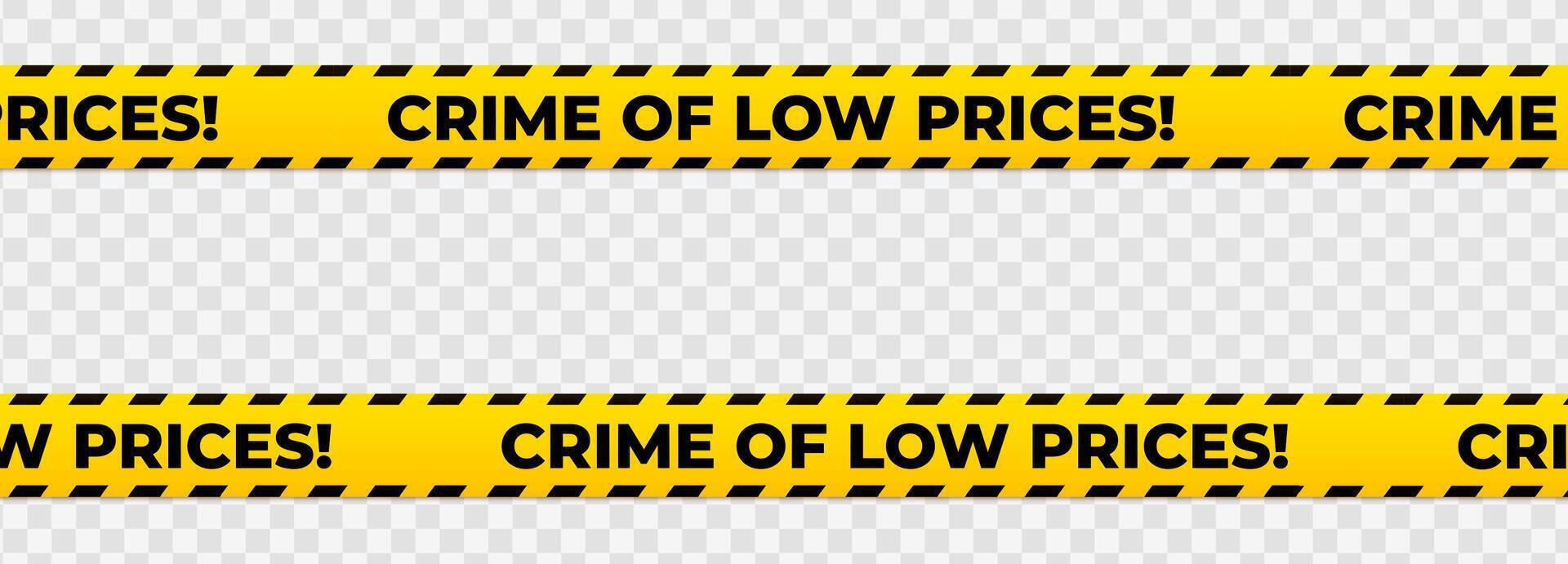 Sale Line. Yellow caution tape with CRIME OF LOW PRICES text and black diagonal hazard stripes. Visual alert for shocking discounts. illustration vector