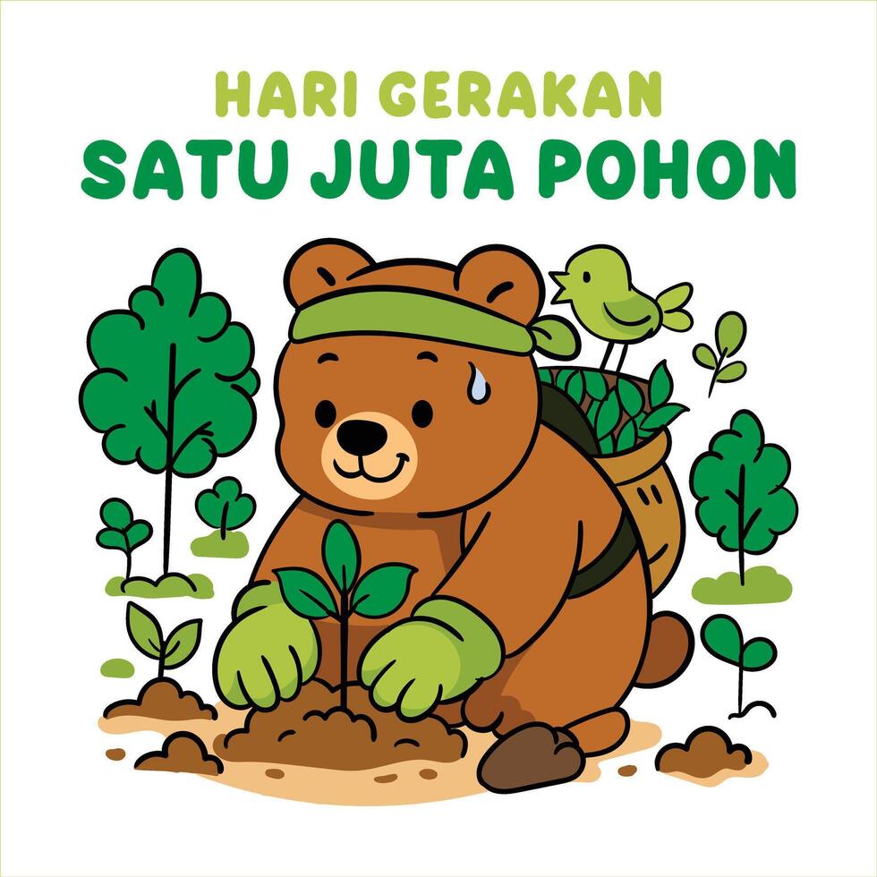 One Million Trees Day Hari Gerakan Satu Juta Pohon Bear Planting Trees in the Forest Cute Cartoon Style vector