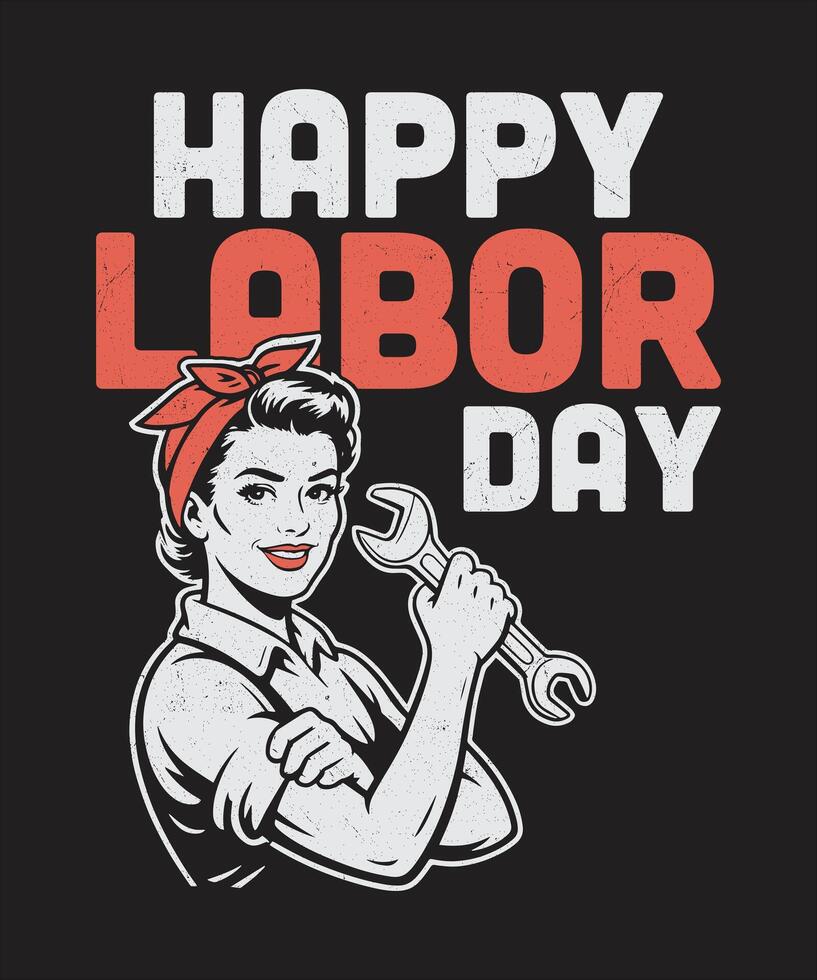 Happy Labor Day Strong Woman Rosie Pose Retro USA Graphic, Empowerment Illustration for Shirts and Posters vector