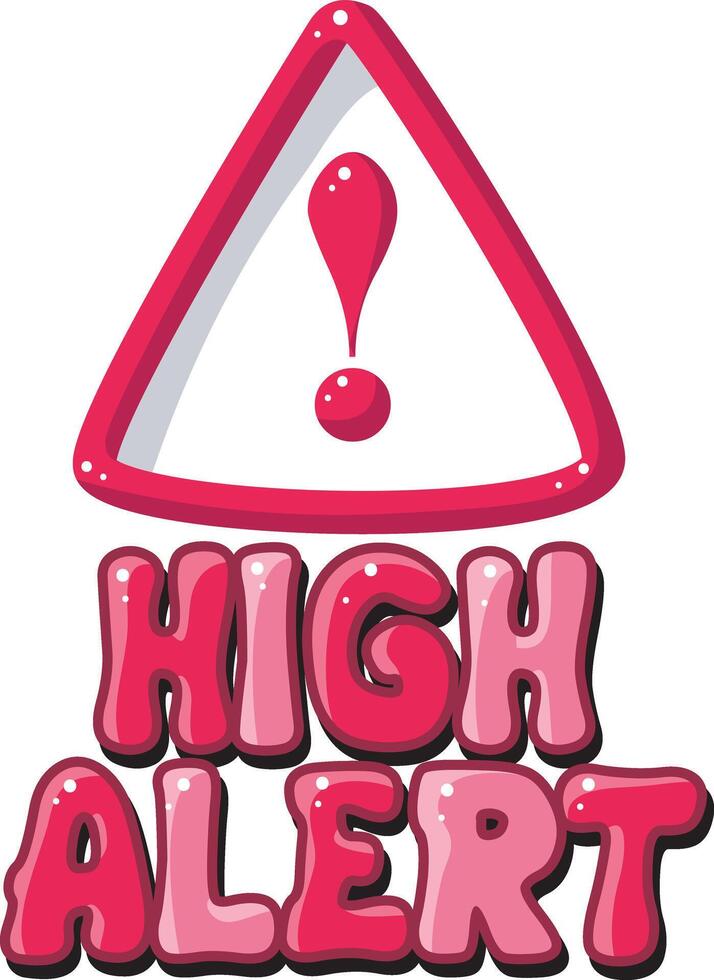 High alert text icon. Cute text sticker message illustration. Colorful positive quotes text. vector