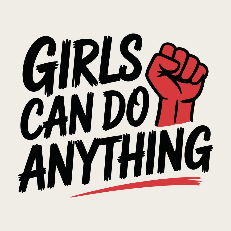 Girls Can Do Anything Empowering Fist T Shirt Design vector