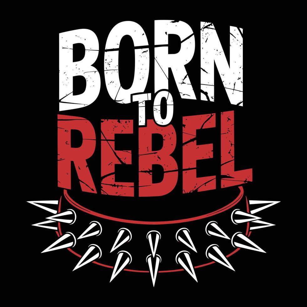 Born To Rebel Spiked Collar T Shirt Design Illustration vector