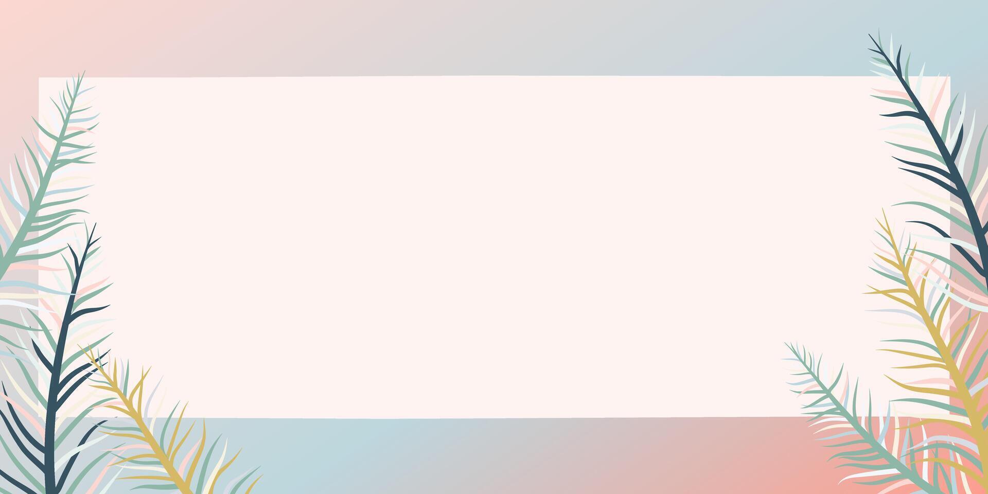 Soft pastel botanical frame with minimal tropical leaves and faded gradients, perfect for text placement, invitations, or elegant backgrounds. vector