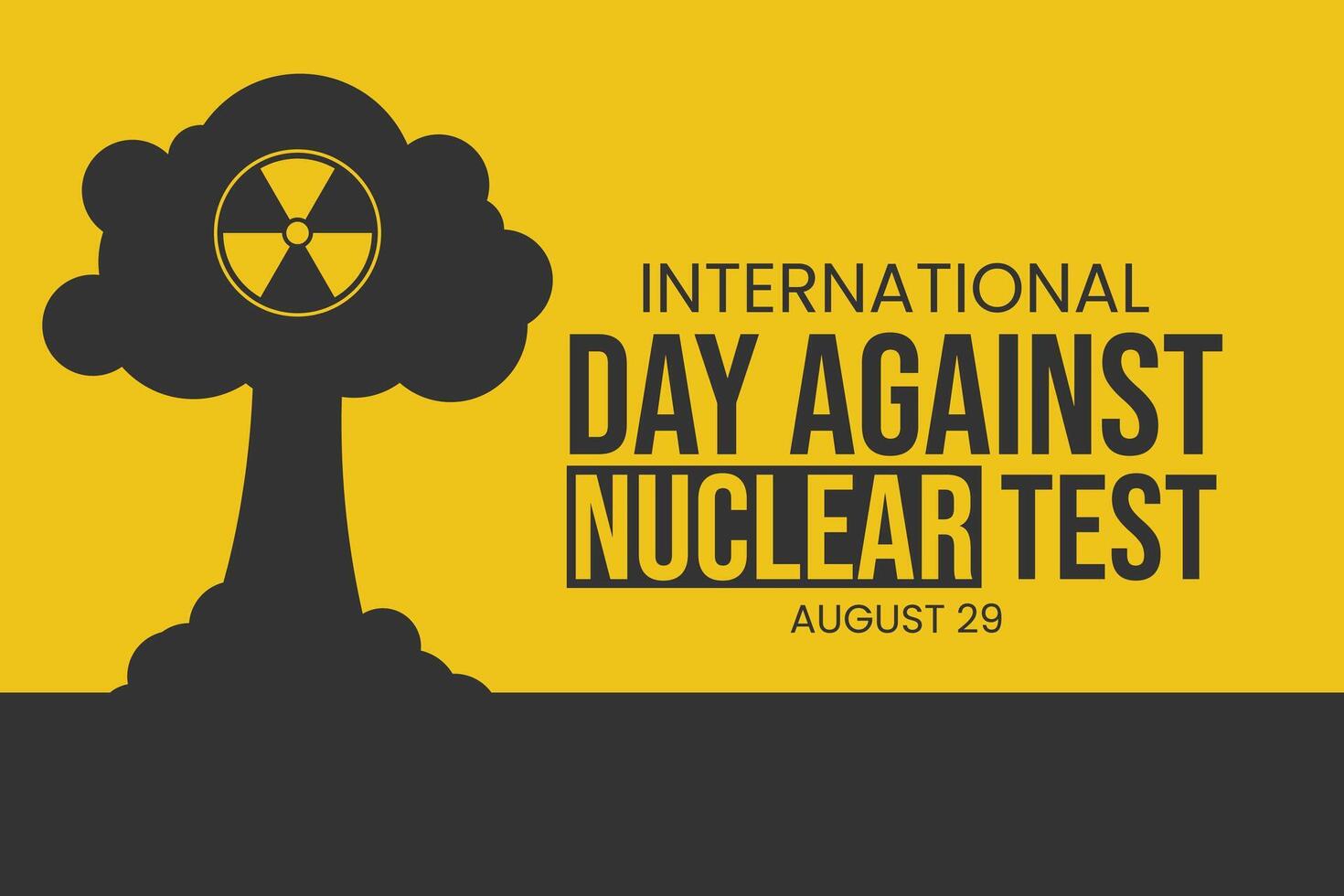International Day against Nuclear Tests On 29 August vector