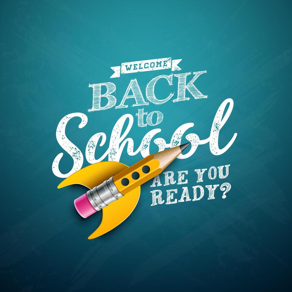 Welcome Back to School Design with Flying Rocket Pencil and Typography Lettering on Chalkboard Background. School Education Illustration for Greeting Card, Banner, Flyer, Invitation, Brochure vector