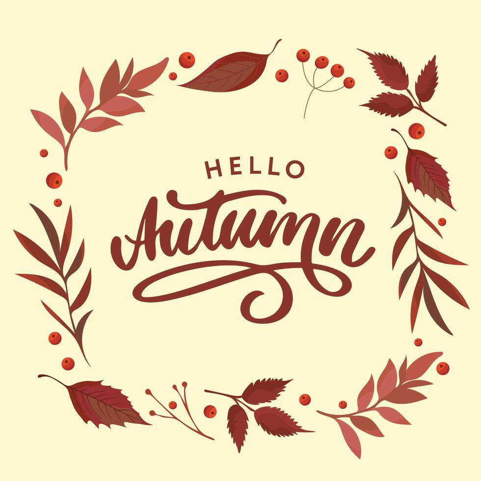 Hello autumn greeting card with frame of rust leaves and plants vector