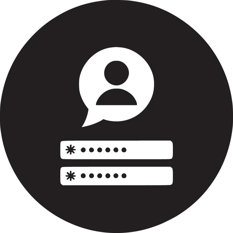 Black circle contains a white user icon in a speech bubble above two password input fields with asterisks vector