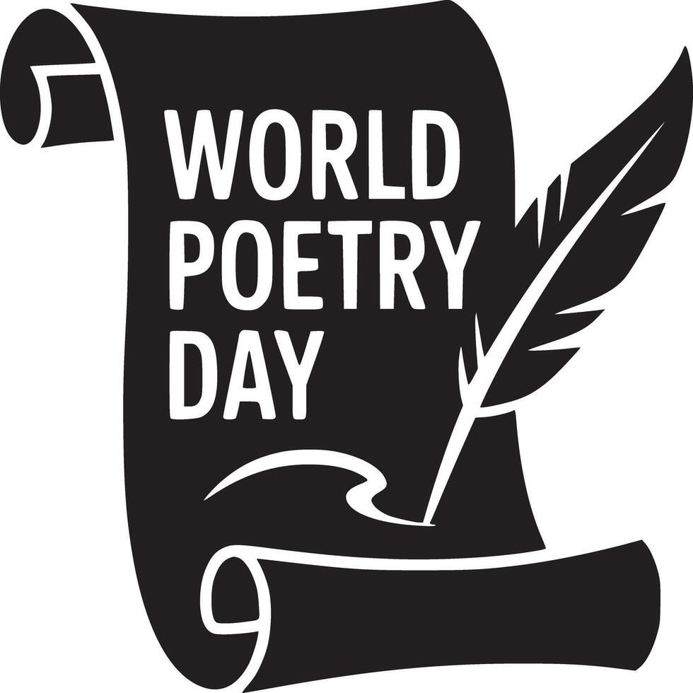 Black and white image of a scroll with world poetry day text and a feather on a white background vector