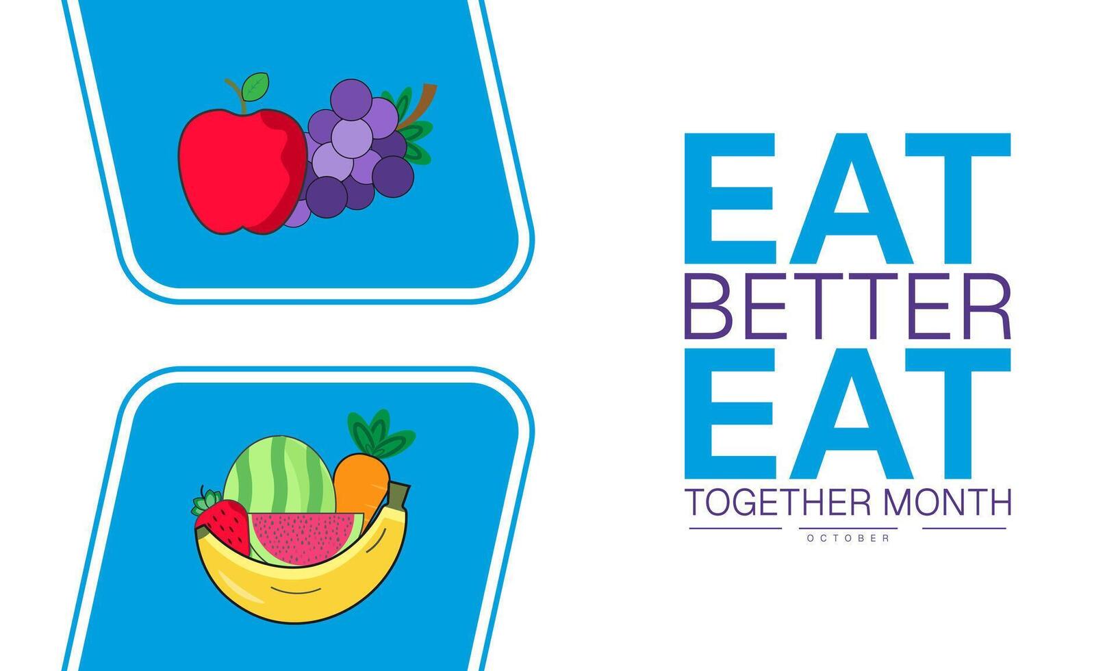 Discover the joy of Eat Better Eat Together Month by creating nutritious meals and enjoying quality time with loved ones around the table. vector