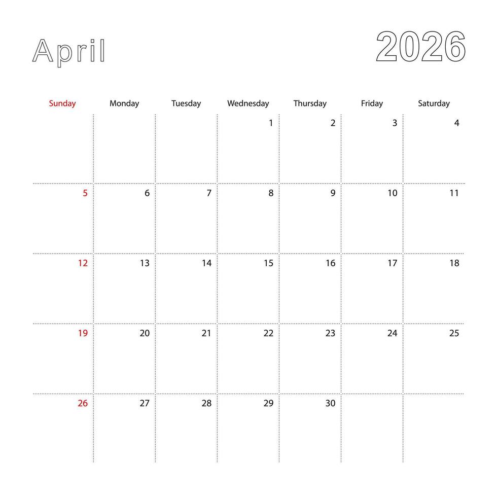 Simple wall calendar for April 2026 with dotted lines. The calendar is in English, week start from Sunday. vector