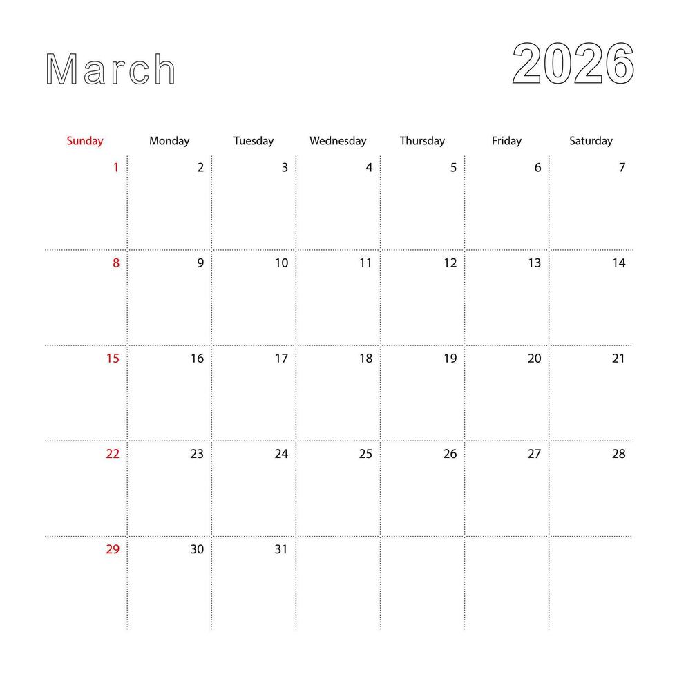 Simple wall calendar for March 2026 with dotted lines. The calendar is in English, week start from Sunday. vector
