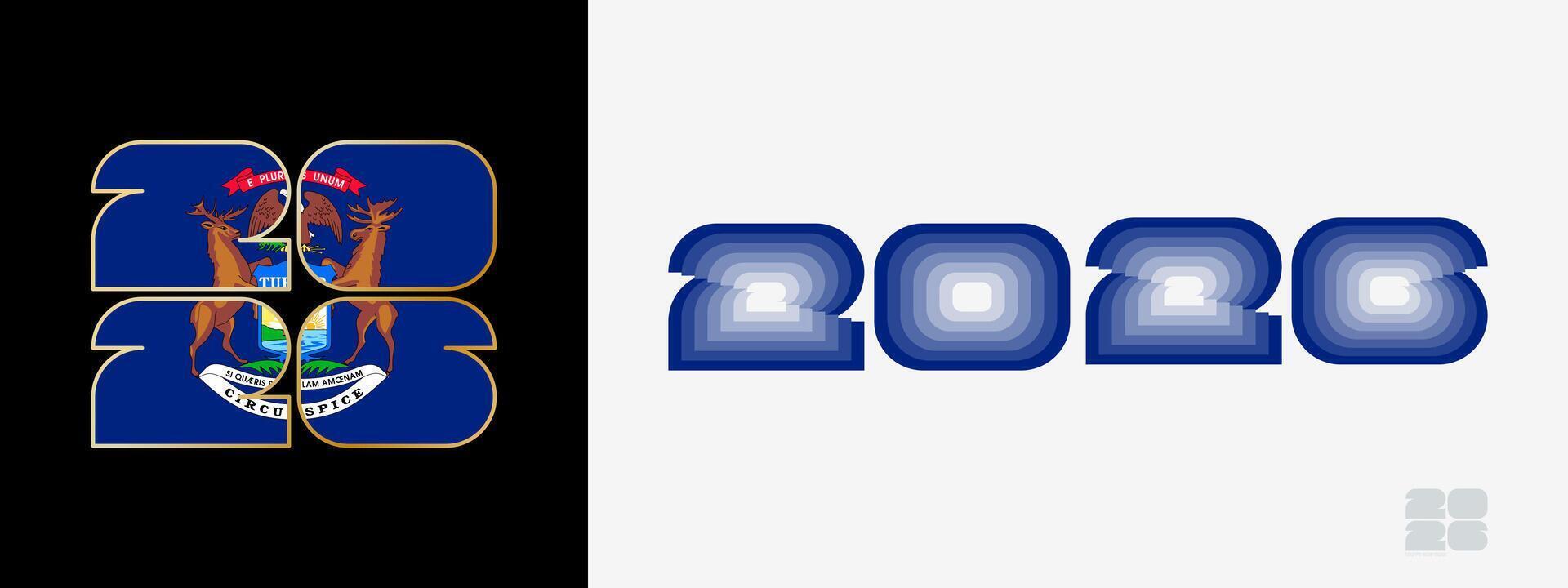 Year 2026 with flag of Michigan and in color palate of Michigan flag. Happy New Year 2026 in two different style. vector