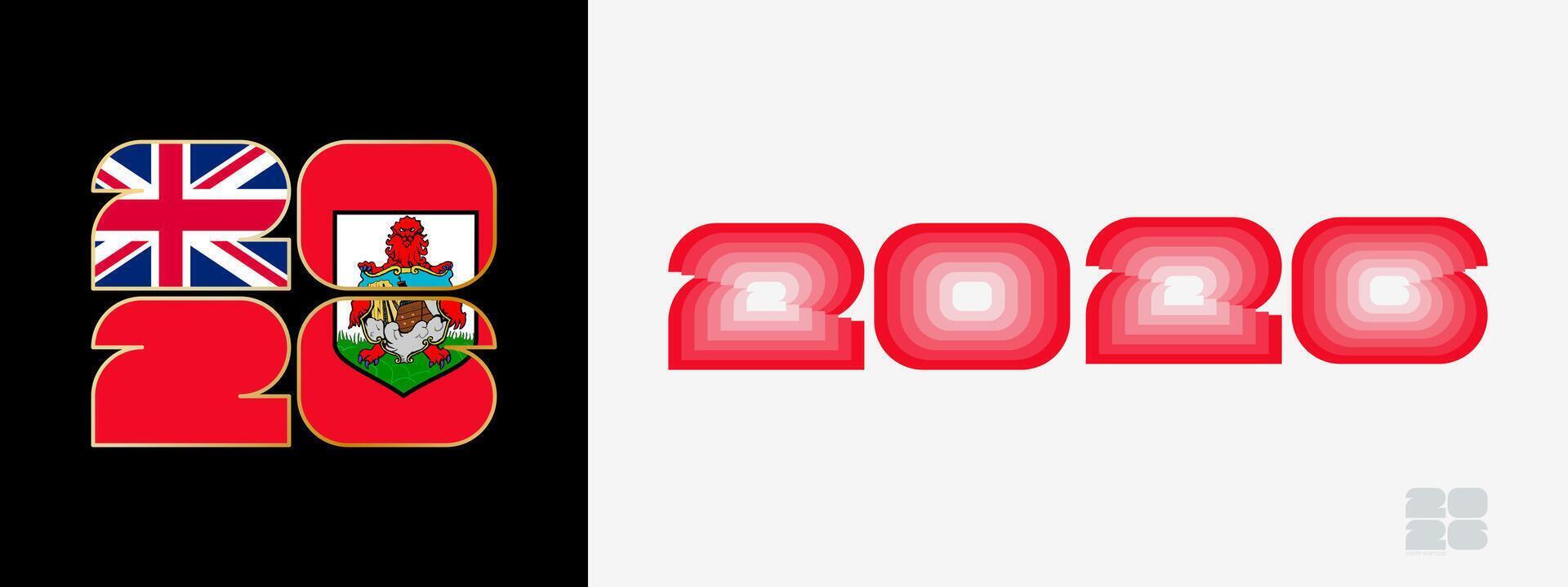 Year 2026 with flag of Bermuda and in color palate of Bermuda flag. Happy New Year 2026 in two different style. vector