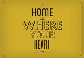 Home Is Heart Your Heart Is Vector Background