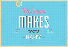 Ice Cream Makes You Happy Vector Background