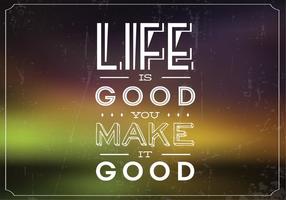 Life Is Good Vector Background