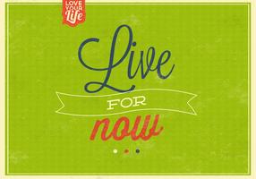 Live For Now Vintage Background Vector