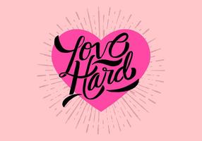 Love Hard Lettering Vector