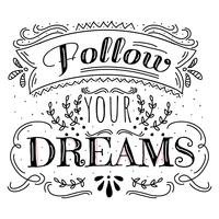 Follow Your Dreams Vector