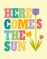 Here Comes The Sun Wall Art Poster vector