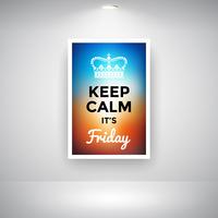 Keep Calm And It Is Friday On Wall vector