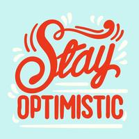 Stay Optimistic Typography
