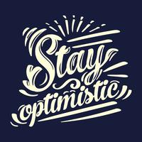 Stay Optimistic Typography vector