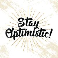 Stay Optimistic Typography vector