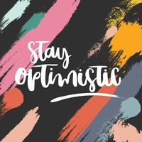 Stay Optimistic Lettering Vector