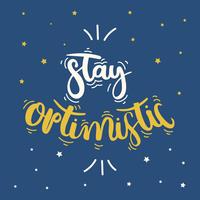 Stay Optimistic Lettering Vector