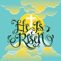 He is Risen Hand drawn Typograpy Style with Beautiful Sunrise Background vector