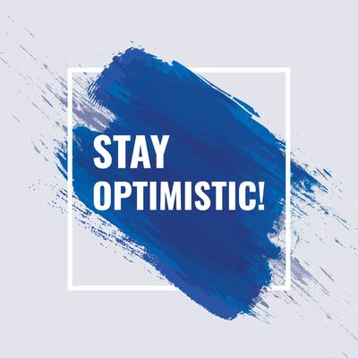 Stay Optimistic Typography