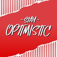 Stay Optimistic Typograpgy Marker Ink Vector