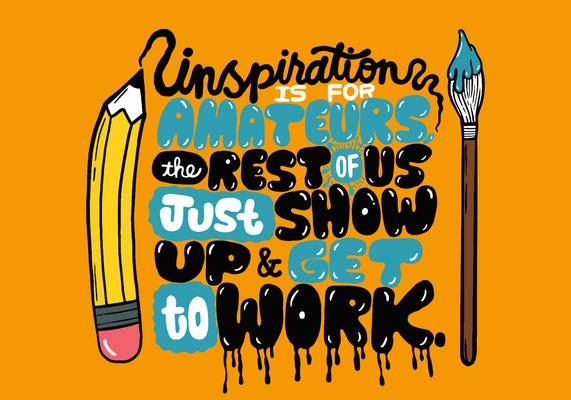 inspiration is for amateurs lettering