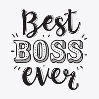 Best Boss Ever Lettering vector