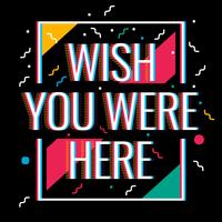 Colorful Word Wish You Were Here Vector Illustration