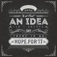 If At First An Idea Isn't Absurd Motivation Quote