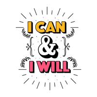 I Can And I Will Vector