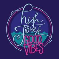 Hand Drawn High Tides Good Vibes Lettering Quote Colorful Fun vector