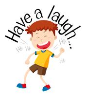 Word phrase for have a laugh with boy laughing vector