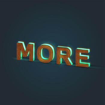 'MORE' - Realistic illustration of a word made by wood and glowing glass, vector