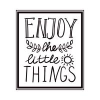 Enjoy the little things hand lettering. monochrome
