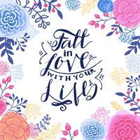 Fall in the love with your life.  vector