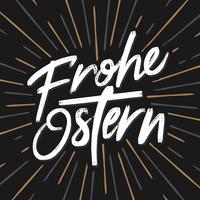 Frohe Ostern Calligraphy For German Paschal Holiday vector