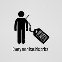 Todo hombre tiene precio. vector