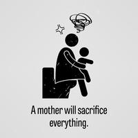 Una madre lo sacrificará todo. vector