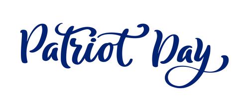 Calligraphy text Patriot Day in heart, We Will Never Forget. 9 11 September 11, 2001 Vector illustration for Patriot Day
