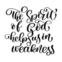 The Spirit of God helps us in weakness christian quote text vector