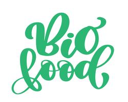 Bio diseño del logotipo del vector de la comida, frase dibujada mano de las letras aislada en el fondo blanco. Cita de caligrafía de texto de ilustración